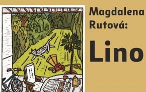 Magdalena Rutová: Lino | Mělnické kulturní centrum