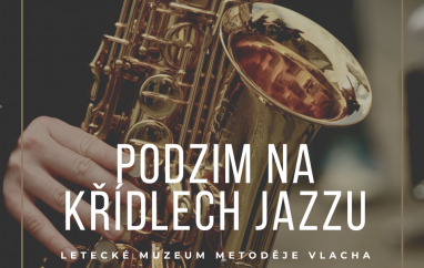 Podzim na křídlech jazzu | Letecké muzeum Metoděje Vlacha