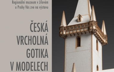 Česká vrcholná gotika v modelech | Regionální muzeum Jílové u Prahy
